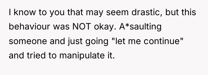 I know to you that may seem drastic, but this...