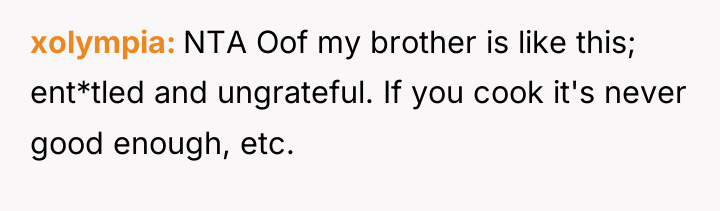 xolympia NTA Oof my brother is like this; ent*tled and...