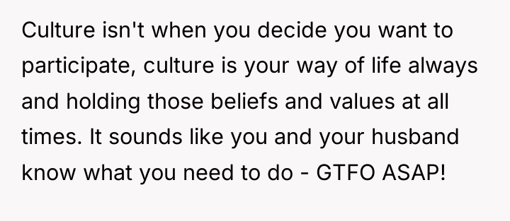 Culture isn't when you decide you want to participate, culture...