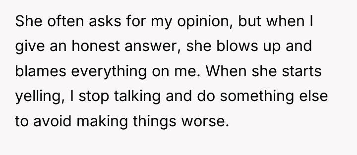 She often asks for my opinion, but when I give...