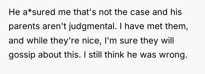 He a*sured me that's not the case and his parents...