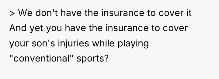 > We don't have the insurance to cover it And...