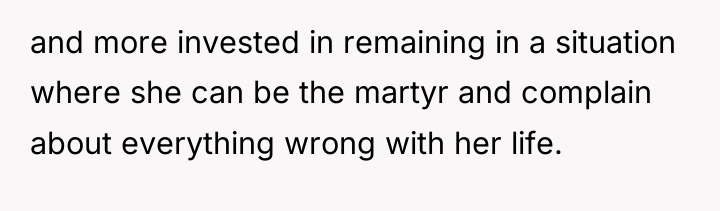 and more invested in remaining in a situation where she...