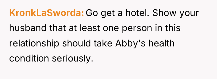 KronkLaSworda Go get a hotel. Show your husband that at...