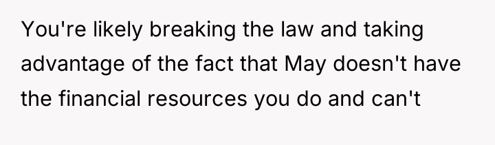 You're likely breaking the law and taking advantage of the...