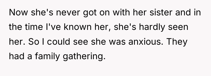 Now she's never got on with her sister and in...