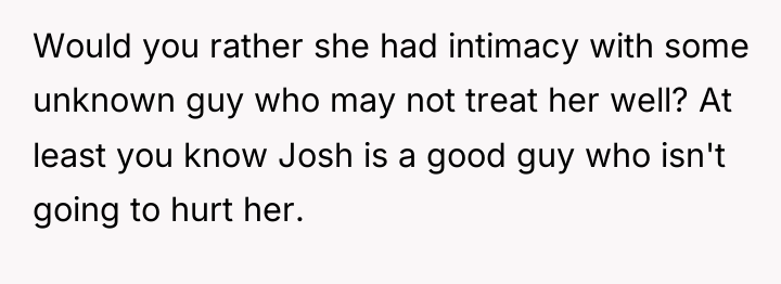 Would you rather she had intimacy with some unknown guy...