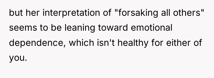 but her interpretation of "forsaking all others" seems to be...