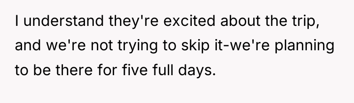 I understand they're excited about the trip, and we're not...