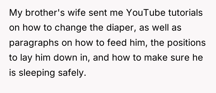 My brother's wife sent me YouTube tutorials on how to...