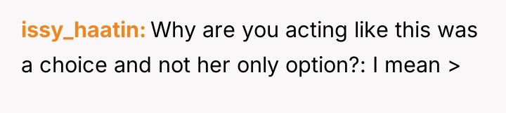 issy_haatin Why are you acting like this was a choice...