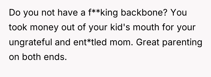 Do you not have a f**king backbone? You took money...