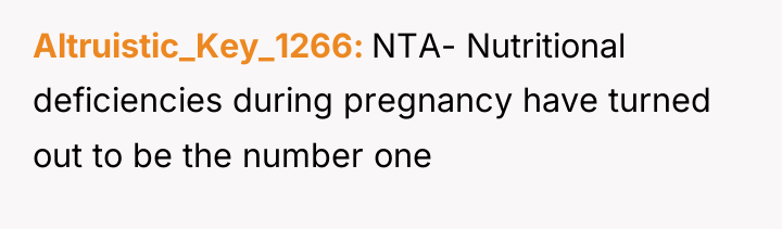 Altruistic_Key_1266 NTA- Nutritional deficiencies during pregnancy have turned out to...