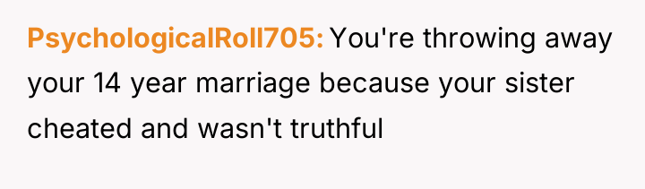 PsychologicalRoll705 You're throwing away your 14 year marriage because your...