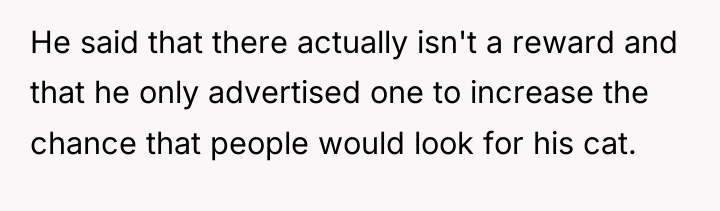 He said that there actually isn't a reward and that...