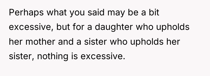 Perhaps what you said may be a bit excessive, but...