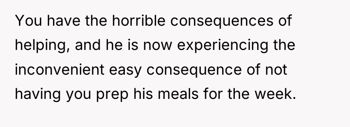 You have the horrible consequences of helping, and he is...