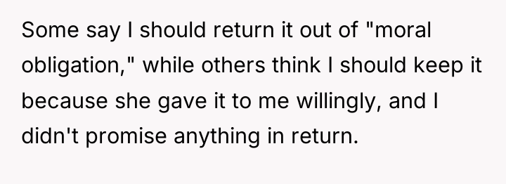 Some say I should return it out of "moral obligation,"...