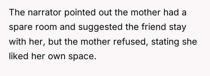 The narrator pointed out the mother had a spare room...