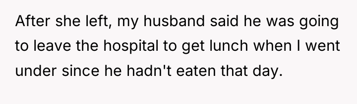 After she left, my husband said he was going to...