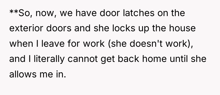 **So, now, we have door latches on the exterior doors...