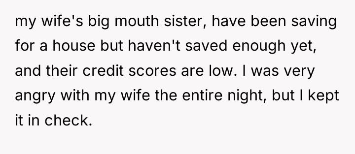 my wife's big mouth sister, have been saving for a...