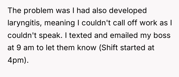 The problem was I had also developed laryngitis, meaning I...