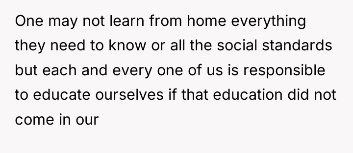 One may not learn from home everything they need to...
