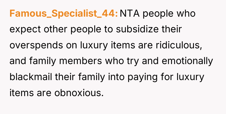 Famous_Specialist_44 NTA people who expect other people to subsidize their...