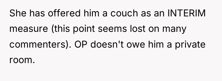 She has offered him a couch as an INTERIM measure...