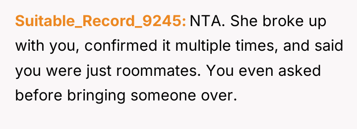 Suitable_Record_9245 NTA. She broke up with you, confirmed it multiple...