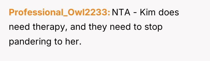 Professional_Owl2233 NTA - Kim does need therapy, and they need...