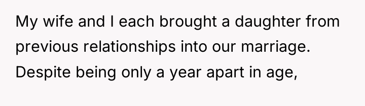 My wife and I each brought a daughter from previous...