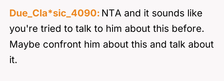 Due_Cla*sic_4090 NTA and it sounds like you're tried to talk...