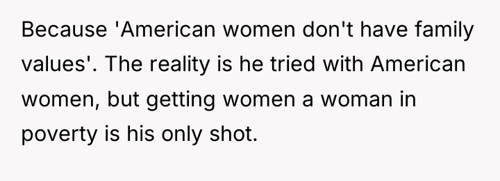 Because 'American women don't have family values'. The reality is...