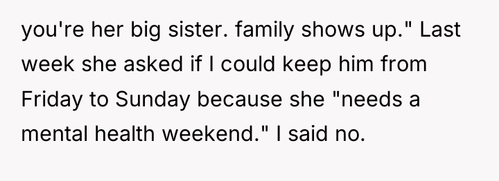 you're her big sister. family shows up." Last week she...