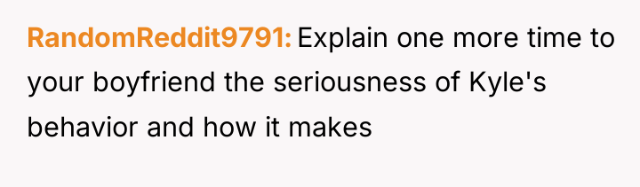 RandomReddit9791 Explain one more time to your boyfriend the seriousness...