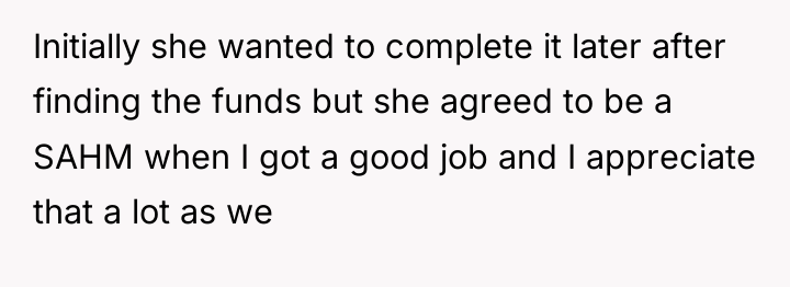 Initially she wanted to complete it later after finding the...
