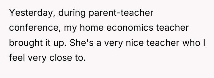 Yesterday, during parent-teacher conference, my home economics teacher brought it...