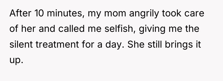 After 10 minutes, my mom angrily took care of her...