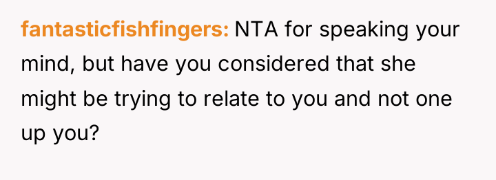 fantasticfishfingers NTA for speaking your mind, but have you considered...