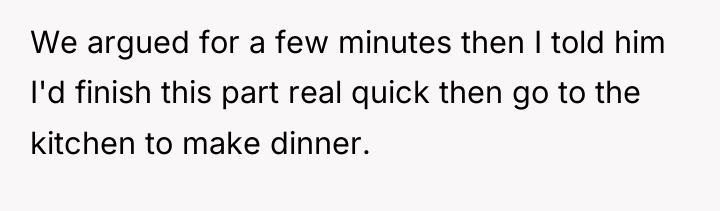 We argued for a few minutes then I told him...