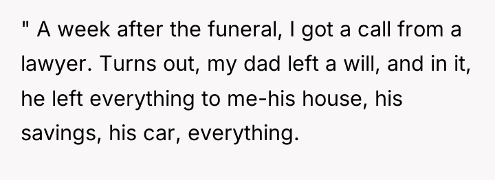 " A week after the funeral, I got a call...