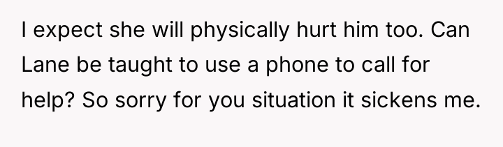 I expect she will physically hurt him too. Can Lane...
