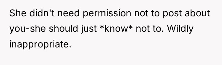She didn't need permission not to post about you-she should...