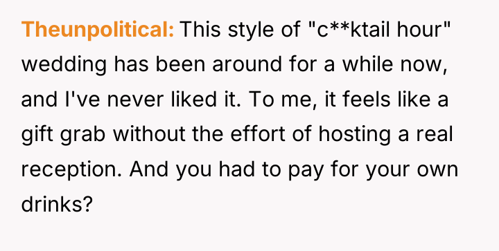 Theunpolitical This style of "c**ktail hour" wedding has been around...
