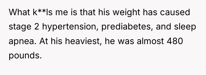 What k**ls me is that his weight has caused stage...