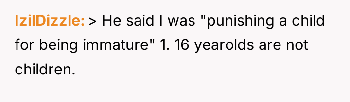 IzilDizzle > He said I was "punishing a child for...