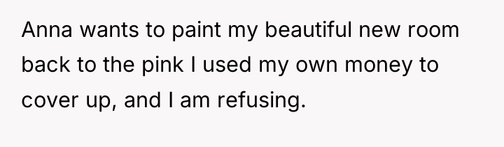 Anna wants to paint my beautiful new room back to...