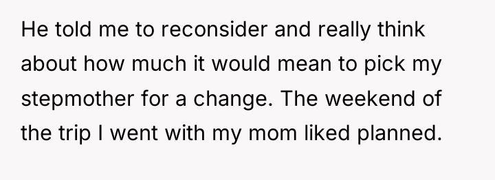 He told me to reconsider and really think about how...
